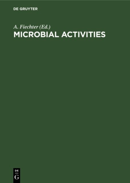 A. Fiechter - Microbial Activities, E-bok