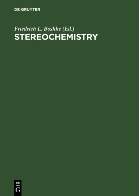 Friedrich L. Boshke - Stereochemistry, E-bok
