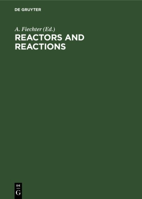 A. Fiechter - Reactors and Reactions, E-bok
