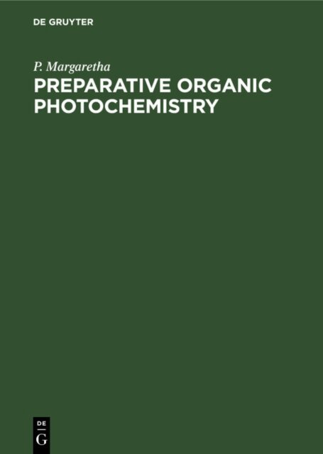 P. Margaretha - Preparative Organic Photochemistry, E-bok