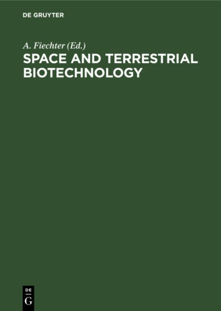 A. Fiechter - Space and Terrestrial Biotechnology, E-bok