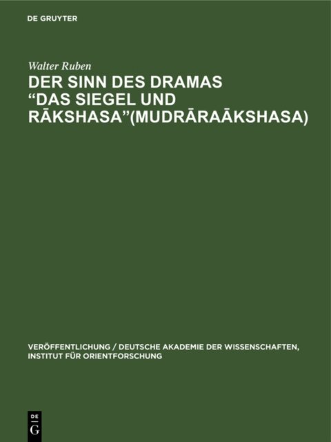 Walter Ruben - Sinn des Dramas  Das Siegel und Rakshasa&quote;(Mudraraakshasa), E-bok