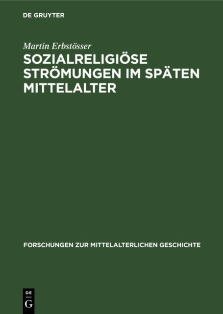 Martin Erbstosser - Sozialreligiose Stromungen im Spaten Mittelalter, E-bok