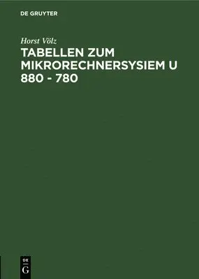 Horst Völz - Tabellen Zum Mikrorechnersysiem U 880 - 780, Inbunden. Tillgänglighet: Tillfälligt slut