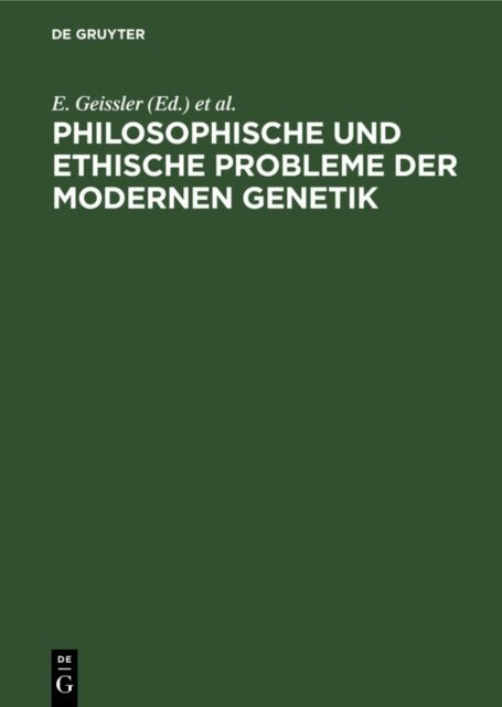 H. Poche, S. Scherneck, H. Ley, E. Geissler - Philosophische und ethische Probleme der modernen Genetik, E-bok