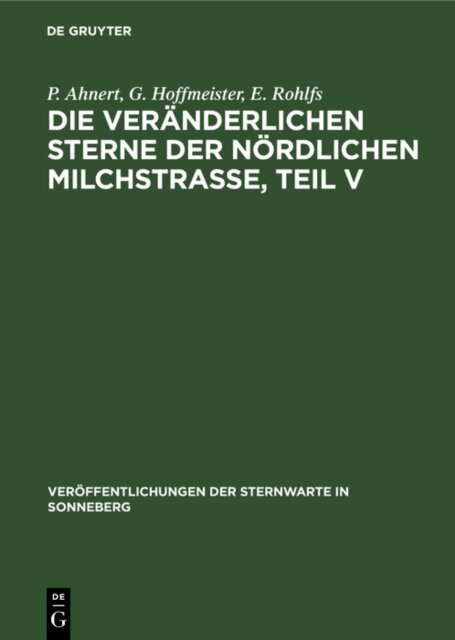 A. van de Voorde, E. Rohlfs, G. Hoffmeister, P. Ahnert - Die veranderlichen Sterne der nordlichen Milchstrae, Teil V, E-bok