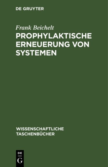Frank Beichelt - Prophylaktische Erneuerung von Systemen, E-bok