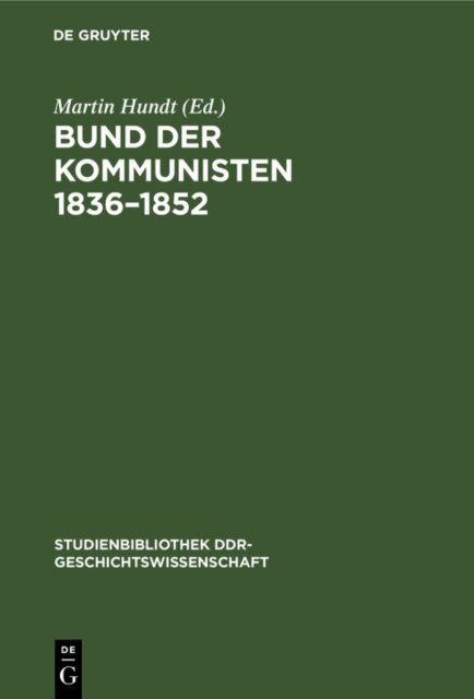 Martin Hundt - Bund der Kommunisten 1836-1852, E-bok