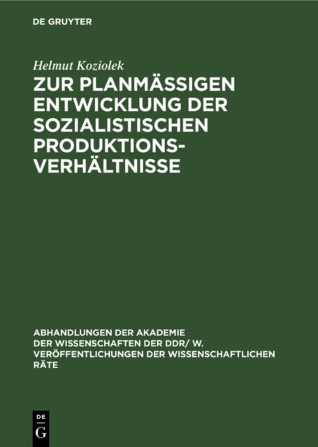 Helmut Koziolek - Zur planmaigen Entwicklung der sozialistischen Produktionsverhaltnisse, E-bok
