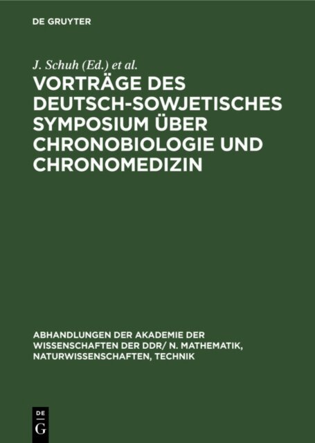 J. A. Romanow, K. Hecht, J. Schuh - Vortrage des Deutsch-Sowjetisches Symposium uber Chronobiologie und Chronomedizin, E-bok