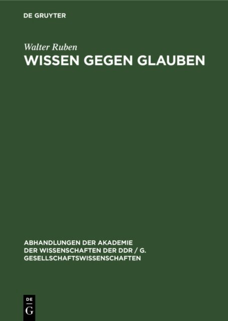 Walter Ruben - Wissen gegen Glauben, E-bok
