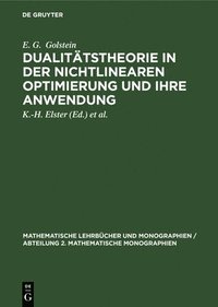 Dualit�tstheorie in Der Nichtlinearen Optimierung Und Ihre Anwendung