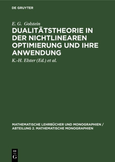 E. G. Golstein, H. Hollatz, K.-H. Elster - Dualitatstheorie in der nichtlinearen Optimierung und ihre Anwendung, E-bok
