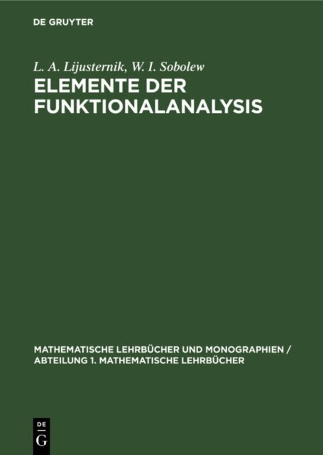 W. I. Sobolew, L. A. Lijusternik - Elemente der Funktionalanalysis, E-bok