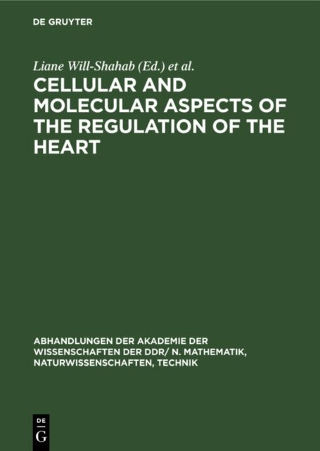 Wolfgang Schulze, Ernst-Georg Krause, Liane Will-Shahab - Cellular and Molecular Aspects of the Regulation of the Heart, E-bok