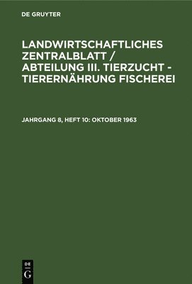 Akademie Der Landwirtschaftswissenschaften Der Ddr Institut Für Landwirtschaftliche Information Und - Oktober 1963, Inbunden