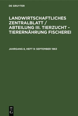 Akademie Der Landwirtschaftswissenschaften Der Ddr Institut Für Landwirtschaftliche Information Und - 9/1/63, Inbunden