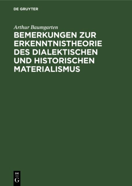 Arthur Baumgarten - Bemerkungen zur Erkenntnistheorie des dialektischen und historischen Materialismus, E-bok