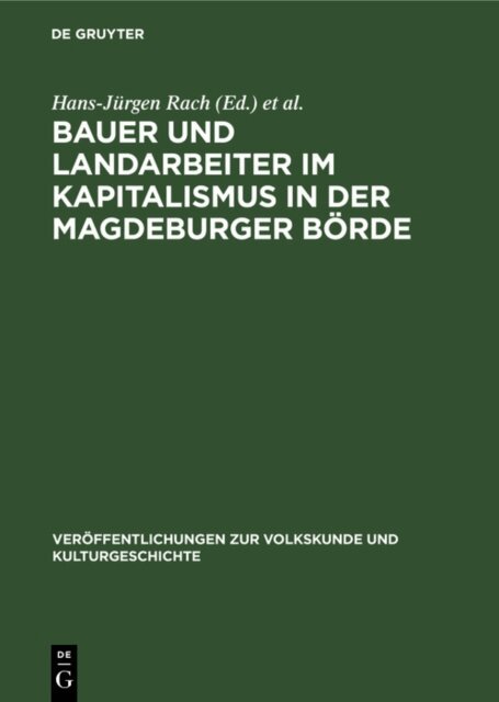 Bernhard Weissel, Hans-Jurgen Rach - Bauer und Landarbeiter im Kapitalismus in der Magdeburger Borde, E-bok
