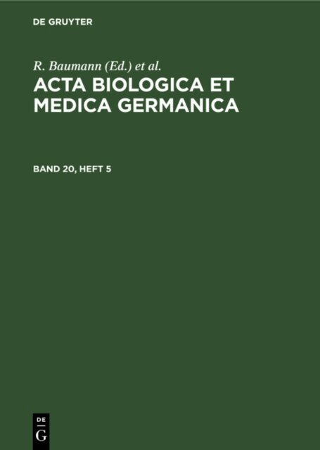 A. Graffi, H. Dutz, R. Baumann - Acta Biologica et Medica Germanica. Band 20, Heft 5, E-bok