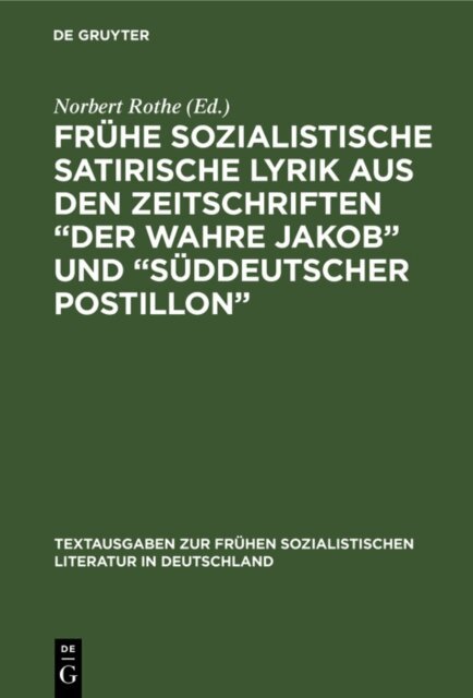 Norbert Rothe - Fruhe sozialistische satirische Lyrik aus den Zeitschriften  Der wahre Jakob&quote; und  Suddeutscher Postillon&quote;, E-bok