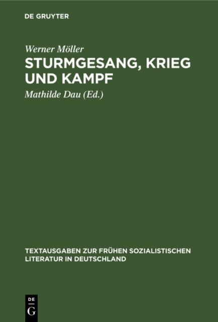 Werner Moller, Mathilde Dau - Sturmgesang, Krieg und Kampf, E-bok