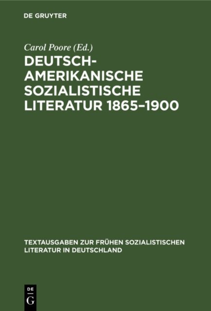 Carol Poore - Deutsch-amerikanische sozialistische Literatur 1865-1900, E-bok
