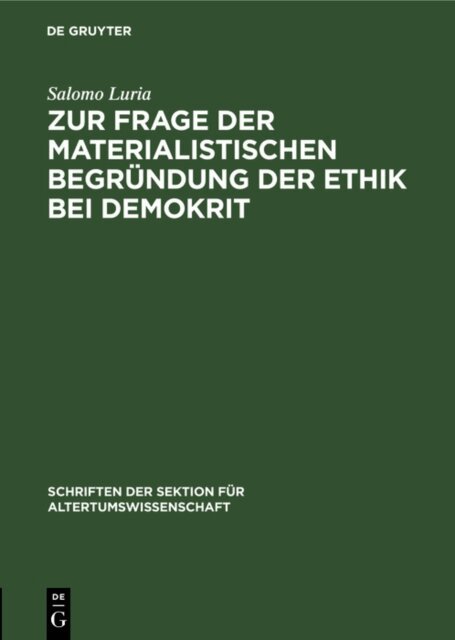 Salomo Luria - Zur Frage der materialistischen Begrundung der Ethik bei Demokrit, E-bok