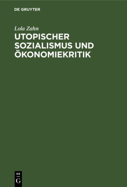 Lola Zahn - Utopischer Sozialismus und Okonomiekritik, E-bok