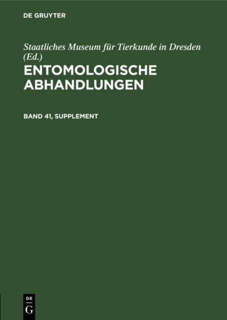 Staatliches Museum fur Tierkunde in Dresden - Entomologische Abhandlungen. Band 41, Supplement, E-bok
