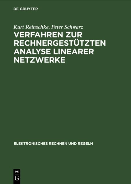 Peter Schwarz, Kurt Reinschke - Verfahren zur rechnergestutzten Analyse linearer Netzwerke, E-bok