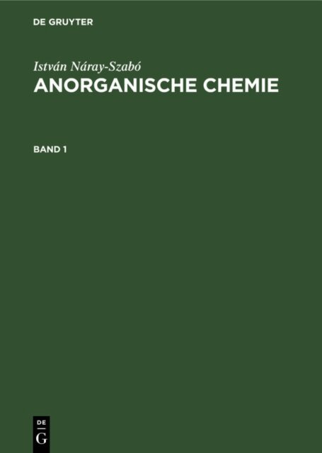 Istvan Naray-Szabo - Istvan Naray-Szabo: Anorganische Chemie. Band 1, E-bok. Tillgänglighet: Lägg i varukorg