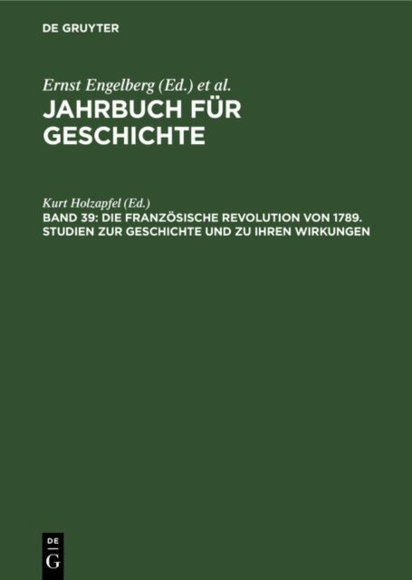 Kurt Holzapfel - Die Franzosische Revolution von 1789. Studien zur Geschichte und zu ihren Wirkungen, E-bok