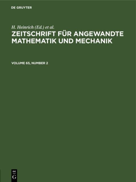 G. Schmid, H. Heinrich - Zeitschrift fur Angewandte Mathematik und Mechanik. Volume 65, Number 2, E-bok