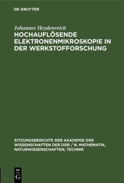 Johannes Heydenreich - Hochauflosende Elektronenmikroskopie in der Werkstofforschung, E-bok
