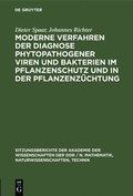 Moderne Verfahren Der Diagnose Phytopathogener Viren Und Bakterien Im Pflanzenschutz Und in Der Pflanzenzchtung