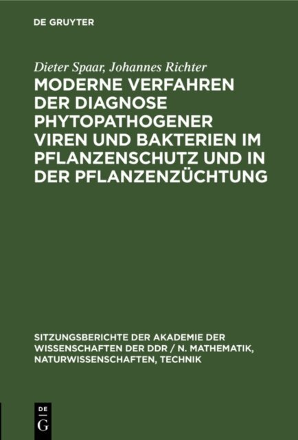 Johannes Richter, Dieter Spaar - Moderne Verfahren der Diagnose phytopathogener Viren und Bakterien im Pflanzenschutz und in der Pflanzenzuchtung, E-bok
