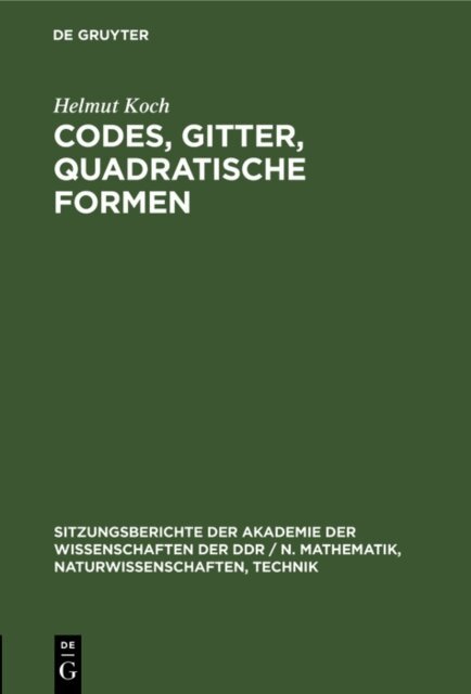 Helmut Koch - Codes, Gitter, quadratische Formen, E-bok