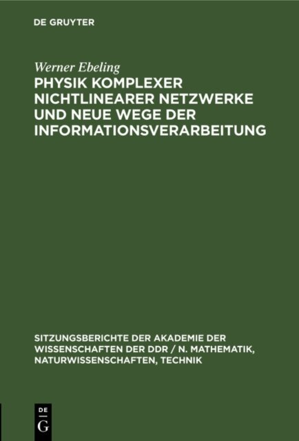 Werner Ebeling - Physik komplexer nichtlinearer Netzwerke und neue Wege der Informationsverarbeitung, E-bok