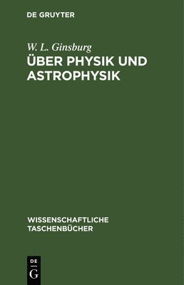 Über Physik Und Astrophysik