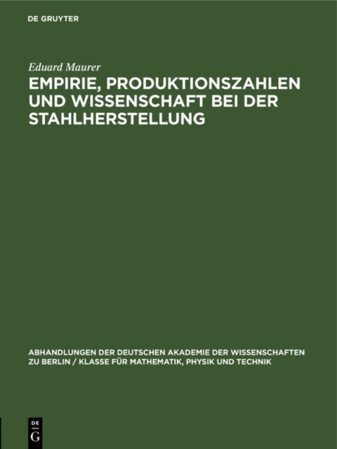 Eduard Maurer - Empirie, Produktionszahlen und Wissenschaft bei der Stahlherstellung, E-bok