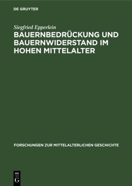 Siegfried Epperlein - Bauernbedruckung und Bauernwiderstand im hohen Mittelalter, E-bok