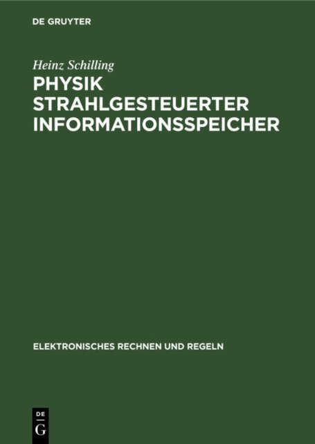 Heinz Schilling - Physik strahlgesteuerter Informationsspeicher, E-bok