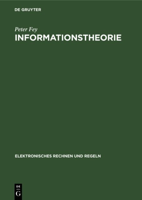 Peter Fey - Informationstheorie, E-bok