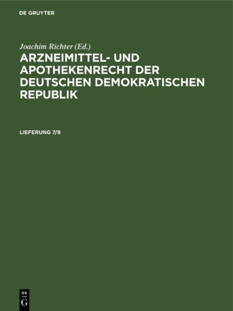 Joachim Richter - Arzneimittel- und Apothekenrecht der Deutschen Demokratischen Republik. Lieferung 7/8, E-bok