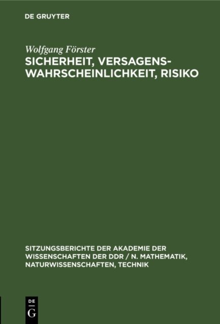 Wolfgang Forster - Sicherheit, Versagenswahrscheinlichkeit, Risiko, E-bok