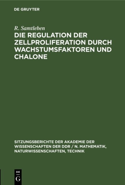 R. Samtleben, W. Lehmann, H. Graetz, P. Langen - Die Regulation der Zellproliferation durch Wachstumsfaktoren und Chalone, E-bok