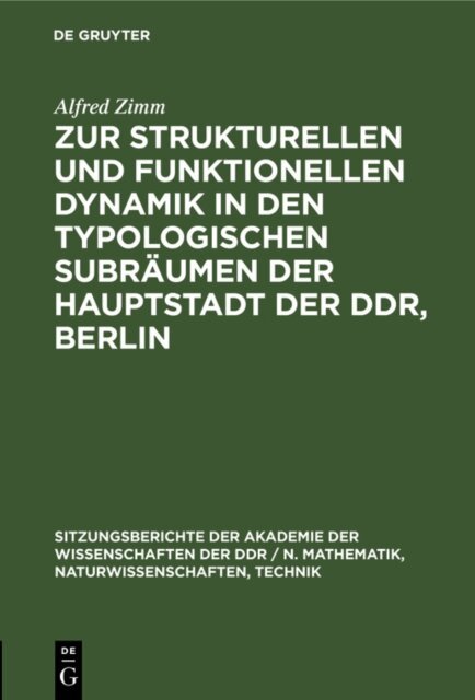 Alfred Zimm - Zur strukturellen und funktionellen Dynamik in den typologischen Subraumen der Hauptstadt der DDR, Berlin, E-bok