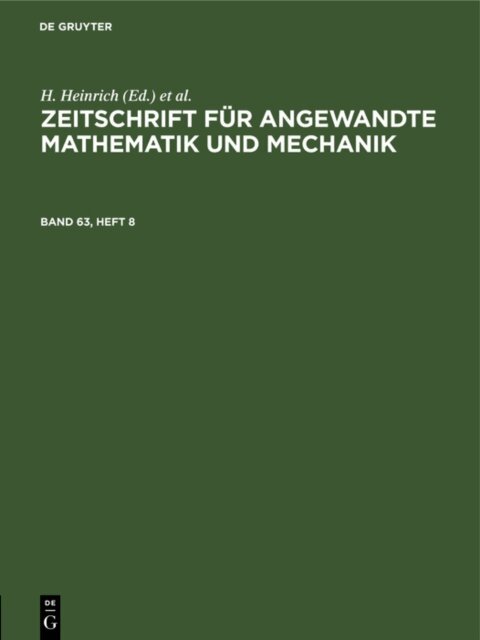 Zeitschrift fur Angewandte Mathematik und Mechanik. Band 63, Heft 8