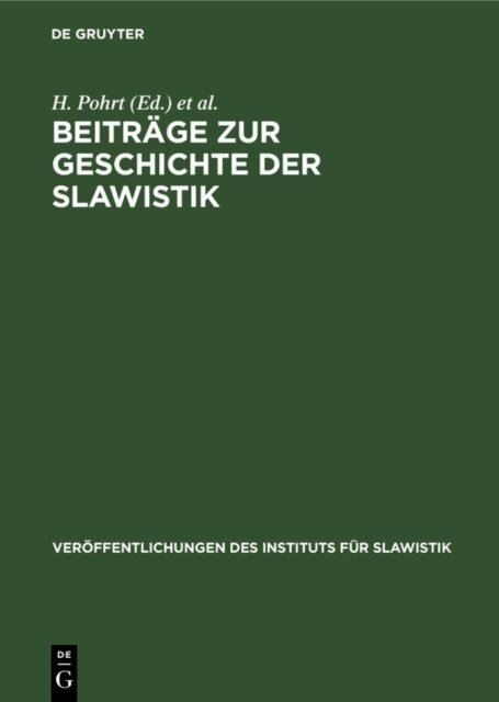 M. Kudelka, H. Pohrt, K. Horalek, H. H. Bielfeldt - Beitrage zur Geschichte der Slawistik, E-bok